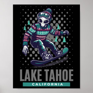 Cosmic Thrills - Alien Snowboarding In Lake Tahoe Poster