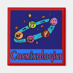 Cosmixologist from Space Magnet