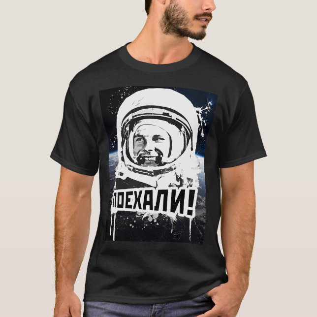 Cosmonaut Gagarin Here Goes T-Shirt (Front)