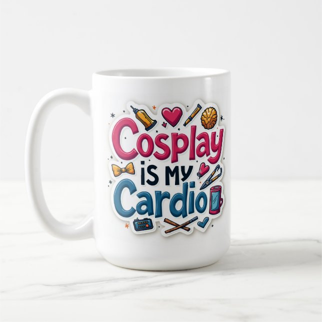 Cosplay Is My Cardio Coffee Mug (Left)