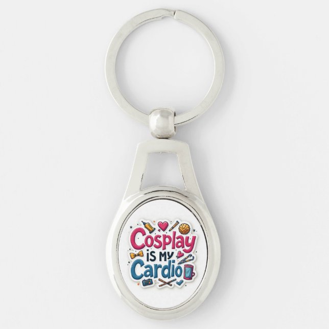 Cosplay Is My Cardio Key Ring (Front)