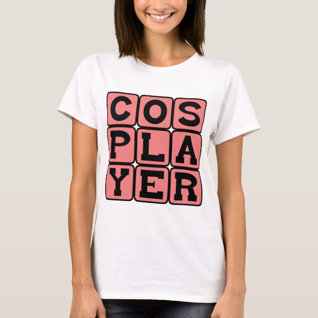 Cosplayer, Gaming Costume T-Shirt (Front)