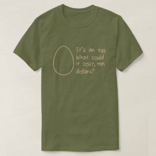 Cost of Eggs T-Shirt
