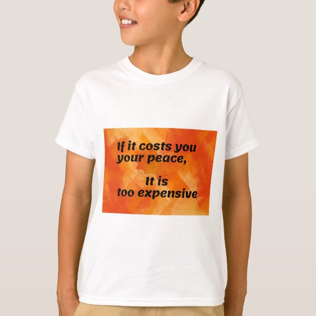 Cost of Peace: Thought-Provoking Quote T-Shirt (Front)