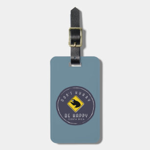 Costa Rica Don't Hurry Be Happy Sloth Luggage Tag