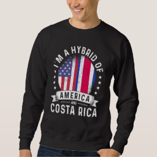 Costa Rican American Patriot Grown Flag Humor Sweatshirt