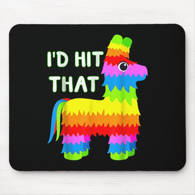 Costume Cinco De Mayo Funny Ideas Id Hit That Pina Mouse Pad (Front)