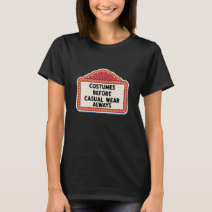 Costumes Before Casual Wear Always T-Shirt