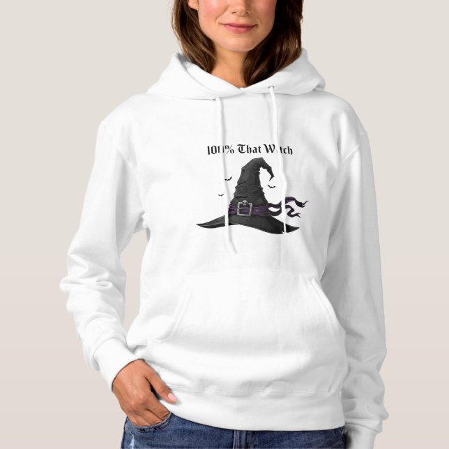 Cosy "100% That Witch" Hoodie (Front)