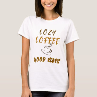 Cosy Coffee Good Vibes Aesthetic T-Shirt