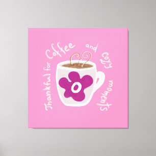 Cosy coffee mug with large flower and quote canvas print