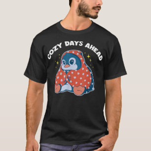 Cosy Days Ahead cute penguin winter and snow  T-Shirt