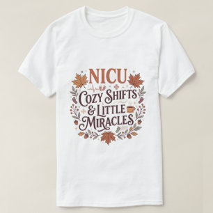 Cosy Fall NICU Nurse Little Miracles Autumn Gift T-Shirt