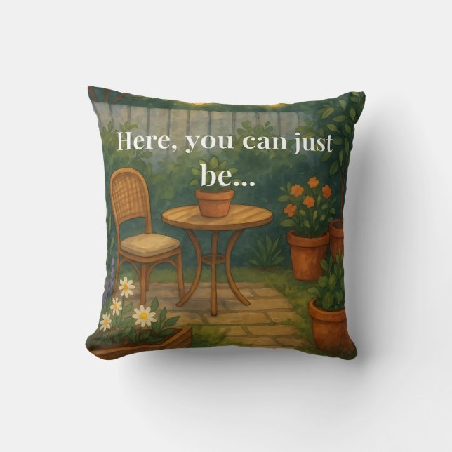 Cosy Garden Throw Pillow – 'Here, You Can Just Be' (Front)