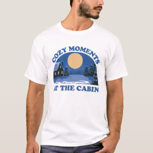 Cosy Moments At The Cabin T-Shirt