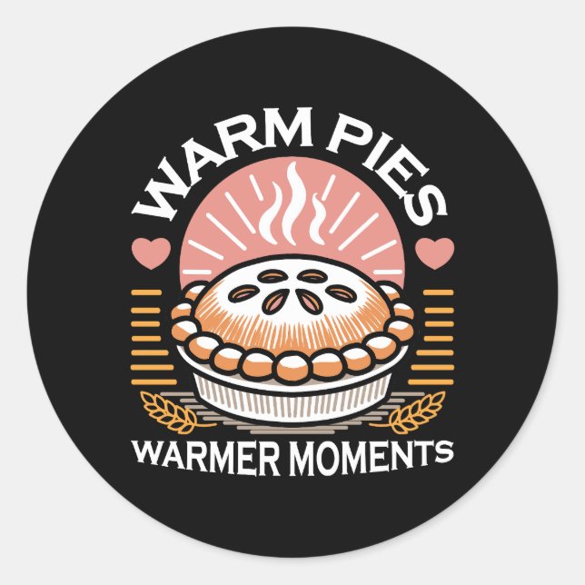 Cosy Pie Illustration: Warm Pies Warmer Moments Classic Round Sticker (Front)