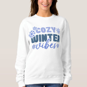 Cosy Winter Vibes - Snowflake Typography Sweatshirt