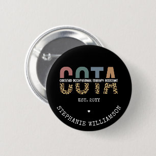 COTA Certified Occupational Therapy Assistant 6 Cm Round Badge