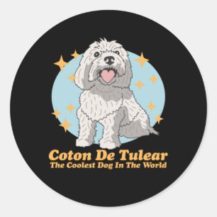 Coton de Tulear Coolest Dog   Coton de Tulears Classic Round Sticker