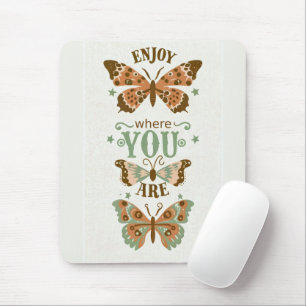 cottage-core butterflies enjoy where you are  mouse pad