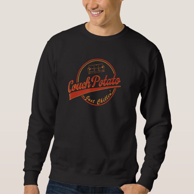 Couch Potato Just Chillin Relaxing Do Nothing Funn Sweatshirt (Front)