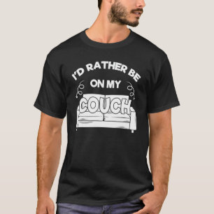 Couch Quotes  Sofa Potato Living Room 6 T-Shirt