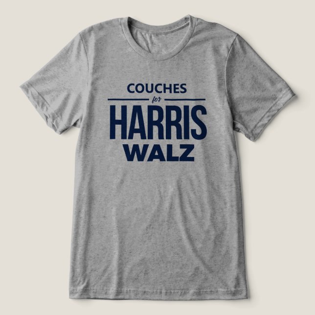 Couches for Harris Walz Tri-Blend Shirt (Design Front)