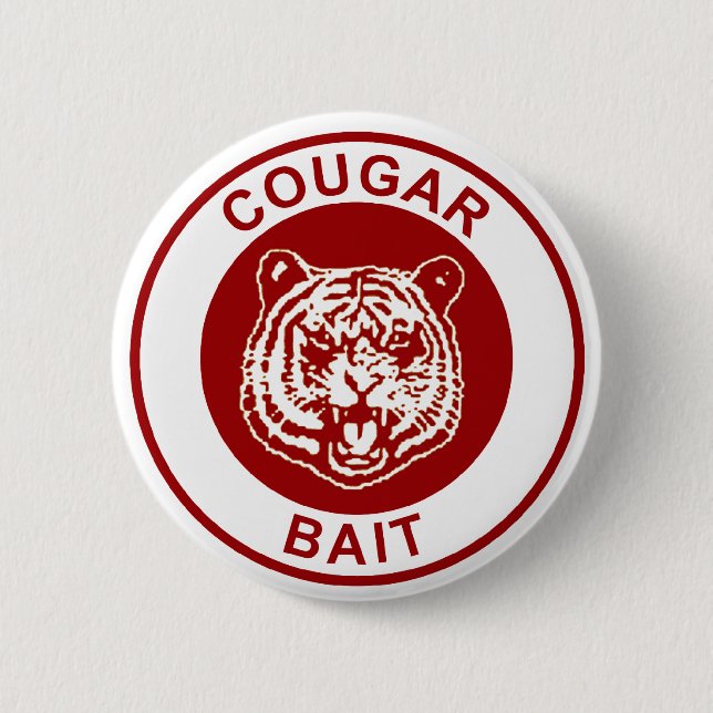 Cougar Bait 6 Cm Round Badge (Front)