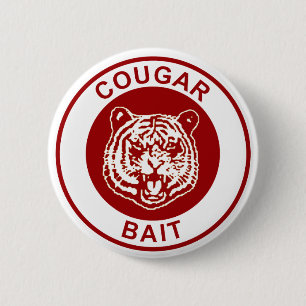 Cougar Bait 6 Cm Round Badge