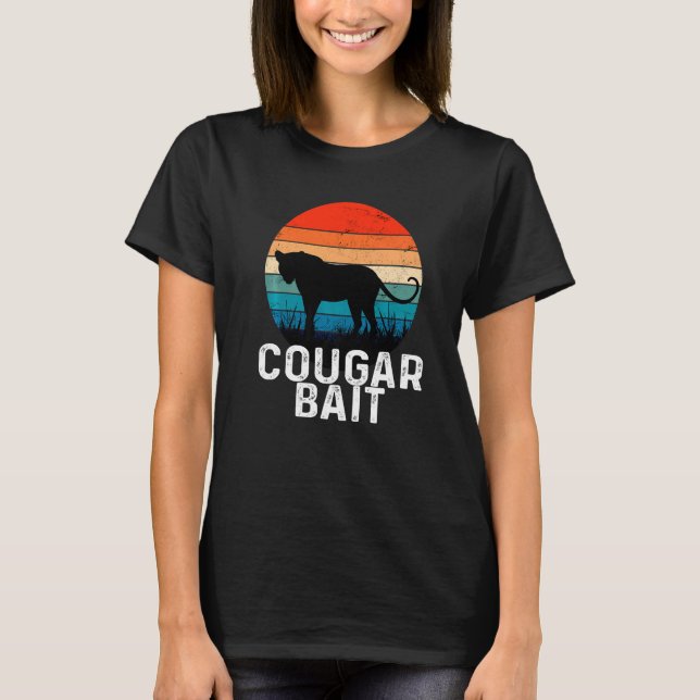 Cougar Bait  Dating Humour Sugar Momma Retro Anima T-Shirt (Front)