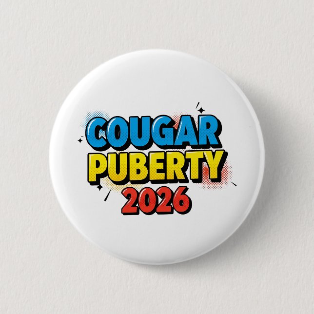 Cougar Puberty 2026 Retro Menopause Humour Funny 6 Cm Round Badge (Front)