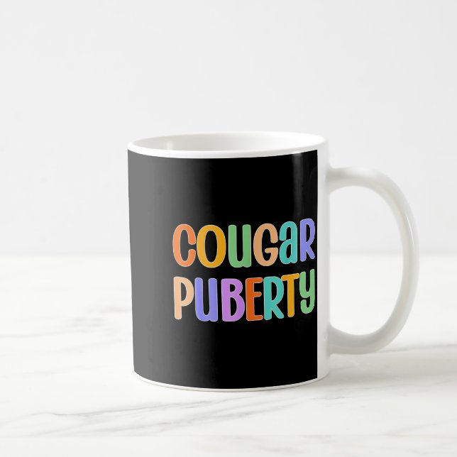 Cougar Puberty Midlife Funny Menopause Perimenopau Coffee Mug (Right)