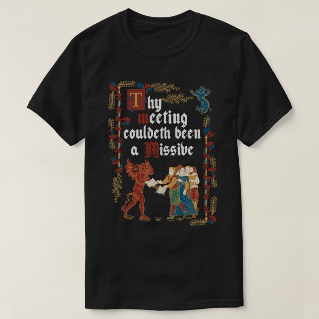 Could Have been an Email Mediaeval Style funny ret T-Shirt (Design Front)