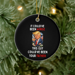 Could've Been Worse Humorous Trump Ceramic Tree Decoration