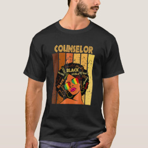 Counsellor Afro African American Women Black Histo T-Shirt