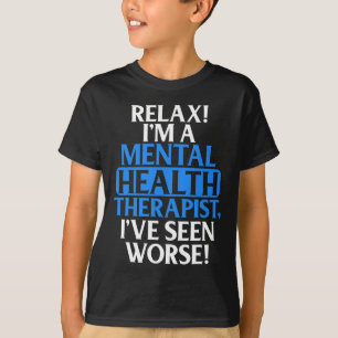 Counsellor Gifts Mental Health Therapist For Men W T-Shirt