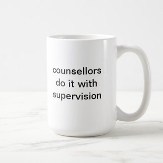 counselors do it with supervision coffee mug