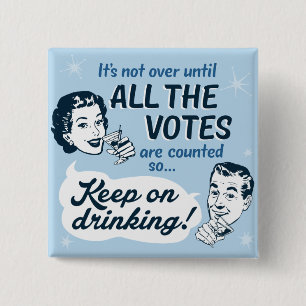 Count all the Votes   Button   Retro Funny