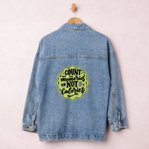 Count the Memories not the Calories Cook Denim Jacket