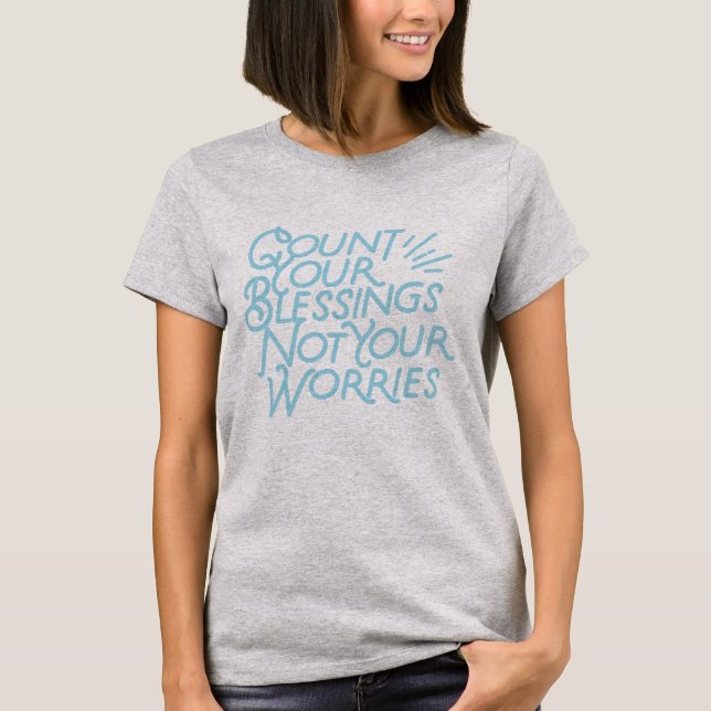 Count Your Blessings Positive Quote Typography T-Shirt (Front)
