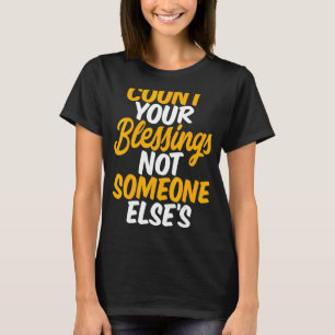 Count Your Blessings Thankful Blessed Content T-Shirt