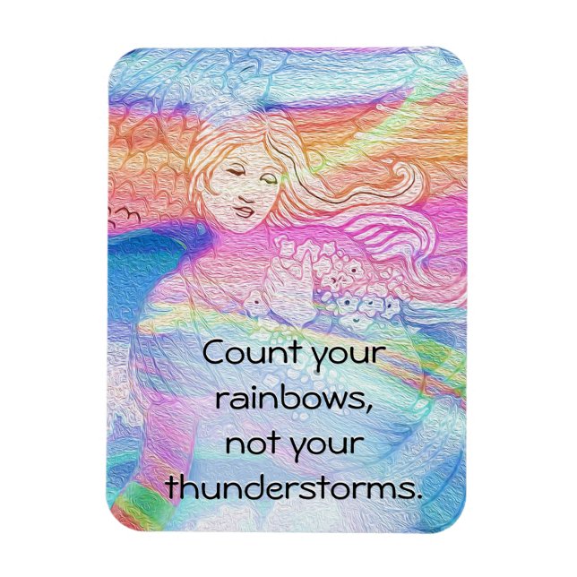 Count Your Rainbows, Not Your Thunderstorms Magnet (Vertical)