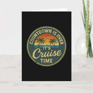 Countdown Is Over It’s Cruise Time Retro Card