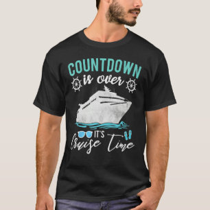 Countdown Is Over It s Cruise Time Retro Cruising  T-Shirt