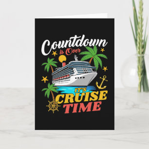 Countdown Is Over Its Cruise Time Family Vacation Card