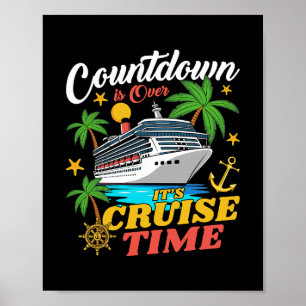 Countdown Is Over Its Cruise Time Family Vacation  Poster