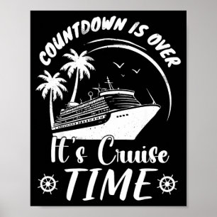 Countdown is over its cruise time poster
