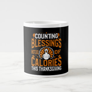  Counting Blessings Instead of Calories  Large Coffee Mug