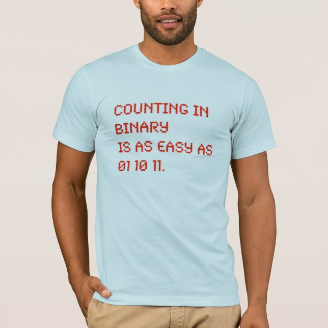 counting in binary T-Shirt (Front)