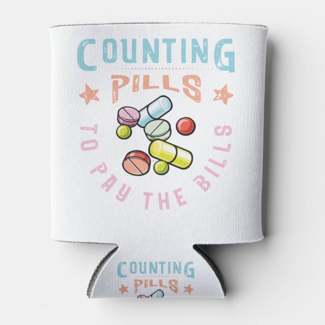Counting Pills to Pay the Bills pharmacy Can Cooler (Front)